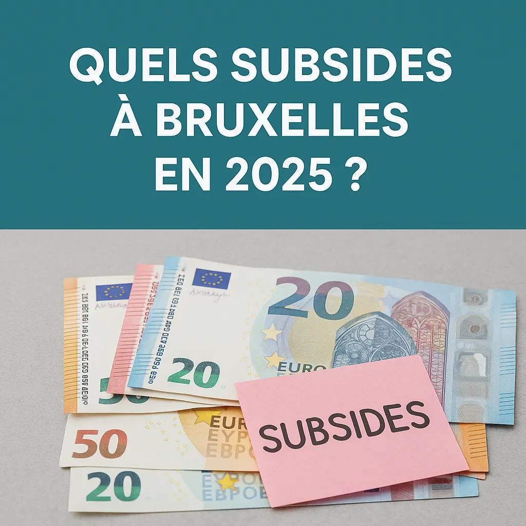 Quels subsides à Bruxelles en 2025 ?